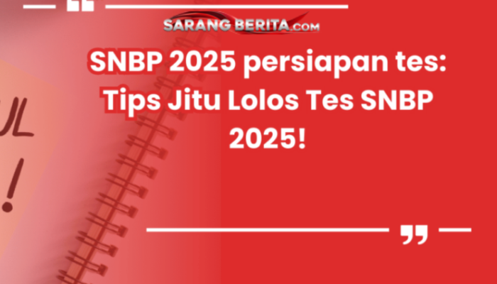 SNBP 2025: Peluang Masuk PTN Tanpa Tes, Cek Jadwal & Tipsnya!