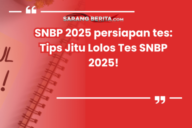 SNBP 2025: Peluang Masuk PTN Tanpa Tes, Cek Jadwal & Tipsnya!